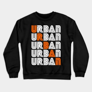 Who is leading an Urban life Crewneck Sweatshirt